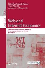 Web and Internet Economics: 18th International Conference, WINE 2022, Troy, NY, USA, December 12–15, 2022, Proceedings