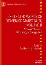 Collected Works of Domenico Mario Nuti, Volume II: Economic Systems, Democracy and Integration