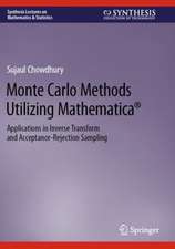 Monte Carlo Methods Utilizing Mathematica®: Applications in Inverse Transform and Acceptance-Rejection Sampling