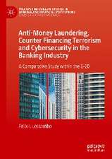 Anti-Money Laundering, Counter Financing Terrorism and Cybersecurity in the Banking Industry