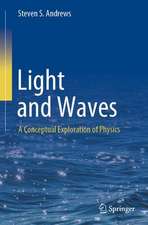 Light and Waves: A Conceptual Exploration of Physics