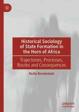 Historical Sociology of State Formation in the Horn of Africa