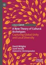 A New Theory of Cultural Archetypes: Capturing Global Unity and Local Diversity