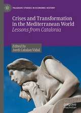 Crises and Transformation in the Mediterranean World: Lessons from Catalonia