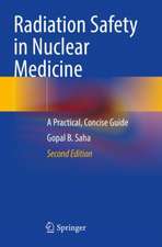 Radiation Safety in Nuclear Medicine: A Practical, Concise Guide