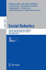 Social Robotics: 14th International Conference, ICSR 2022, Florence, Italy, December 13–16, 2022, Proceedings, Part I