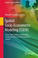 Spatial Socio-econometric Modeling (SSEM): A Low-Code Toolkit for Spatial Data Science and Interactive Visualizations Using R