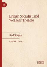 British Socialist and Workers Theatre: Red Stages 