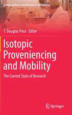 Isotopic Proveniencing and Mobility