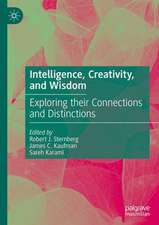 Intelligence, Creativity, and Wisdom: Exploring their Connections and Distinctions