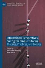 International Perspectives on English Private Tutoring: Theories, Practices, and Policies