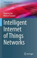 Intelligent Internet of Things Networks 