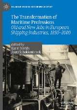 The Transformation of Maritime Professions: Old and New Jobs in European Shipping Industries, 1850–2000