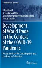 Development of World Trade in the Context of the COVID-19 Pandemic: A Case Study on the Czech Republic and the Russian Federation