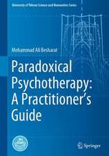 Paradoxical Psychotherapy: A Practitioner’s Guide