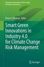 Smart Green Innovations in Industry 4.0 for Climate Change Risk Management