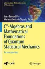 C*-Algebras and Mathematical Foundations of Quantum Statistical Mechanics