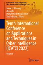 Tenth International Conference on Applications and Techniques in Cyber Intelligence (ICATCI 2022): Volume 1