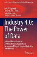 Industry 4.0: The Power of Data: Selected Papers from the 15th International Conference on Industrial Engineering and Industrial Management