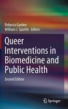 Queer Interventions in Biomedicine and Public Health