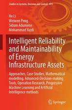 Intelligent Reliability and Maintainability of Energy Infrastructure Assets