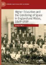 Higher Education and the Gendering of Space in England and Wales, 1869-1909