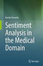 Sentiment Analysis in the Medical Domain