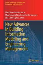 New Advances in Building Information Modeling and Engineering Management