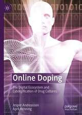 Online Doping: The Digital Ecosystem and Cyborgification of Drug Cultures