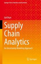 Supply Chain Analytics: An Uncertainty Modeling Approach