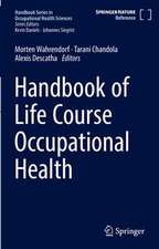 Handbook of Life Course Occupational Health