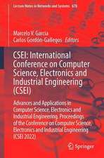 CSEI: International Conference on Computer Science, Electronics and Industrial Engineering (CSEI): Advances and Applications in Computer Science, Electronics and Industrial Engineering. Proceedings of the Conference on Computer Science, Electronics and Industrial Engineering (CSEI 2022)