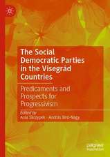 The Social Democratic Parties in the Visegrád Countries: Predicaments and Prospects for Progressivism