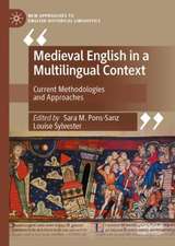 Medieval English in a Multilingual Context: Current Methodologies and Approaches