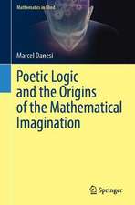 Poetic Logic and the Origins of the Mathematical Imagination