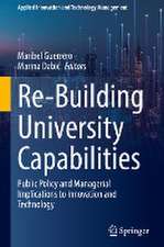 Re-Building University Capabilities: Public Policy and Managerial Implications to Innovation and Technology