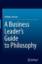 A Business Leader’s Guide to Philosophy