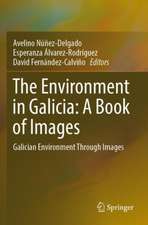 The Environment in Galicia: A Book of Images: Galician Environment Through Images