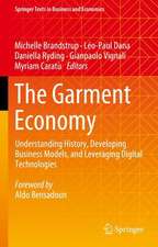 The Garment Economy: Understanding History, Developing Business Models, and Leveraging Digital Technologies