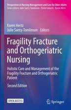 Fragility Fracture and Orthogeriatric Nursing