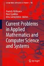 Current Problems in Applied Mathematics and Computer Science and Systems