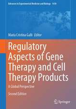 Regulatory Aspects of Gene Therapy and Cell Therapy Products: A Global Perspective