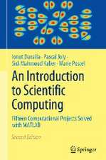 An Introduction to Scientific Computing: Fifteen Computational Projects Solved with MATLAB