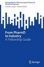 From PharmD to Industry: A Fellowship Guide