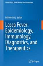 Lassa Fever: Epidemiology, Immunology, Diagnostics, and Therapeutics