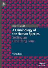 A Criminology of the Human Species: Setting an Unsettling Tone