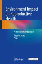 Environment Impact on Reproductive Health: A Translational Approach