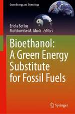 Bioethanol: A Green Energy Substitute for Fossil Fuels