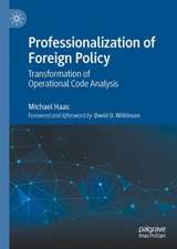 Professionalization of Foreign Policy: Transformation of Operational Code Analysis