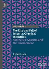 The Rise and Fall of Imperial Chemical Industries: Synthetics, Sensism and the Environment